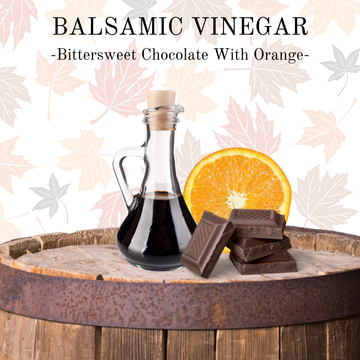 Balsamic Vinegar - Bittersweet Chocolate with Orange