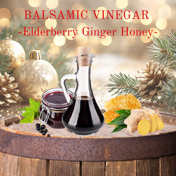 Balsamic Vinegar - Elderberry Ginger Honey