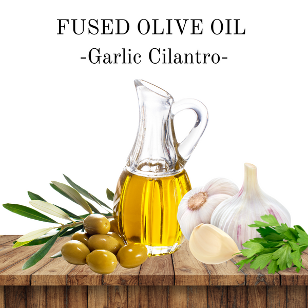 Fused Olive Oil - Garlic Cilantro