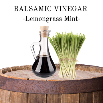 Balsamic Vinegar - Lemongrass Mint