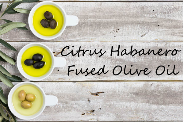 Fused Olive Oil - Citrus Habanero - Cibaria Store Supply