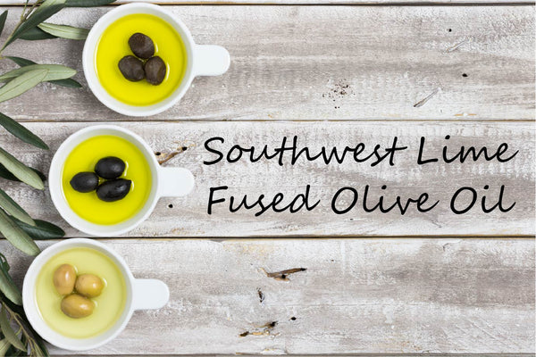 Fused Olive Oil - Southwest Lime - Cibaria Store Supply